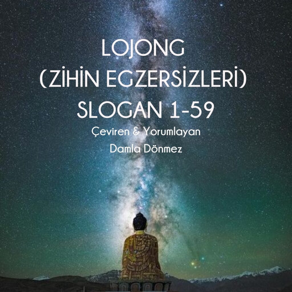 Lojong (Zihin Egzersizleri) Slogan 1-59