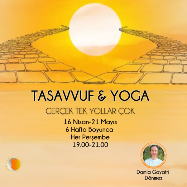 Tasavvuf & Yoga: Gerçek Tek, Yollar Çok